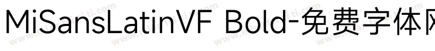 MiSansLatinVF Bold字体转换